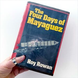 1975 FIRST EDITION | The Four Days of Mayaguez | A Novel By Roy Rowan